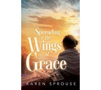 Spreading the Wings of Grace
