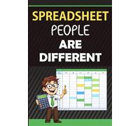 Spreadsheet People Are Different: Funny Gift Notebook for Spreadsheet Lovers, Data Fans and Office Workers with 60 Relatable Sayings and Blank Lined Pages
