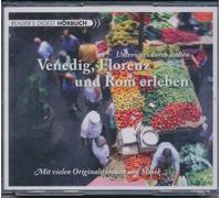 Sprecher: Ingrid Gloede, Henning Freiberg, Ulrike Winkelmann, Franziska Ball, Matthias Keller, Harry Kühn, Sabine Mazay - Hörbuch: Unterwegs durch Italien: Venedig, Florenz und Rom erleben (mit vielen Originalstimmen und Musik)