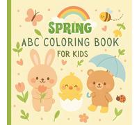 Spring ABC Coloring Book for Kids: Holiday Alphabet A-Z Fun Activity Coloring Book for Kids ages 3-12 | 8.5” x 8.5”