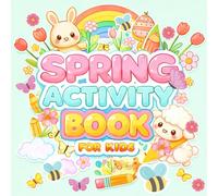 Spring Activity Book for Kids: Coloring and Fun Activities for Toddlers Ages 2-5 | Cute Spring Animals, Easter Themes, and Easy Designs for Preschool Boys & Girls