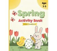 Spring Activity Book for Toddlers Ages 3-5: Coloring, Tracing, Mazes, Scissor Skills & Learning Fun for Preschoolers (Kutzana Season Learning Series)