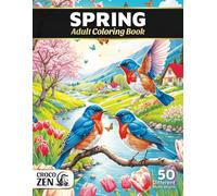 Spring: Adult Coloring Book with Spring Flowers, Nature Scenes, and Seasonal Designs for Stress Relief and Relaxation