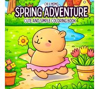 Spring Adventure Coloring Book: Cute and Simple Coloring Book for Adults and Kids, Bold and Easy Designs for Relaxation with Spring Themed Activities