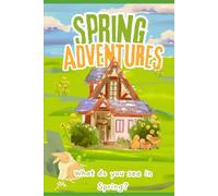 Spring adventures: What do you find in Spring?