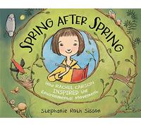 Spring After Spring: How Rachel Carson Inspired the Environmental Movement
