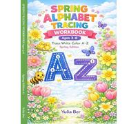 Spring Alphabet Tracing Workbook: Trace, Write & Color A-Z Spring Edition Ages 3-6 (Spring Tracing Workbooks)