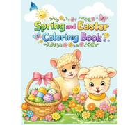 Spring and Easter Coloring Book: 40 Fun Coloring Designs for Kids Ages 4 and Up
