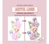 Spring Blooms II: Bold and Easy Reverse Coloring Book (Doodle & Dream - Reverse Art for All Ages)