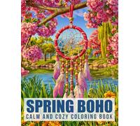 Spring Boho Coloring Book: Floral Aesthetic Coloring Pages for Everyone with Dreamcatchers, Garden Paths, Nature Inspired Designs to Unwind & Have Fun