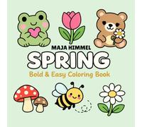 Spring Bold & Easy Coloring Book: 40 Cute & Simple Spring Designs for Kids and Adults (Cozy Seasonal Coloring Books)