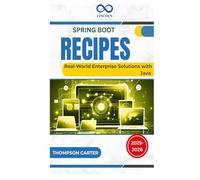 Spring Boot Recipes: Real-World Enterprise Solutions with Java