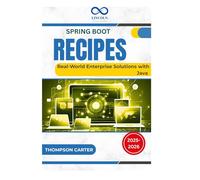 Spring Boot Recipes: Real-World Enterprise Solutions with Java