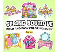 Spring Boutique: Cute & Girly Coloring Book for Everyone Bold & Easy Designs for Relaxation Cute Clothing, Makeup, Jewelry, Skincare