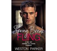 Spring Break Fling: A Bad Boy Enemies to Lovers Romance