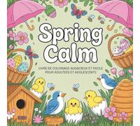 Spring Calm: Livre de coloriage audacieux et facile pour adultes et adolescents