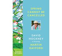 La primavera no puede cancelarse: David Hockney en Normandía – Bestseller de The Sunday Times