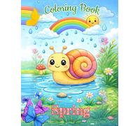 Spring Coloring Book: Cute and Fun Spring-Themed Pages for Kids Ages 6+ | Simple Spring Illustrations for Little Artists