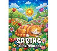 Spring: Coloring Book: Flowers, Birds, and Breezy Days - A Joyful Coloring Adventure