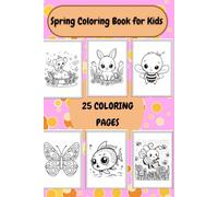 Spring Coloring Book for Kids Ages 3-8 and Adults: 25 Cute Kawaii Animal and Flower Pages - Easter Coloring Activity Book - Fun Spring Activity Book for All Ages