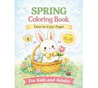 Spring Coloring Book: Relaxing & Easy-to-Color Pages for Adults and Kids (Simple Relaxing Coloring Book Series)