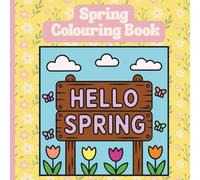 Spring Colouring Book for Adults and Kids: Floral, Nature and Seasonal Designs | Relaxing Colouring Pages for Stress Relief and Creativity