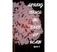 Spring Comes: The Taste Of Death