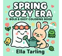 Spring Cozy Era - Bold & Easy Coloring Book for Kids & Adults | 40 Cute & Simple Designs with Ghosts, Bunnies & Flowers: Relaxing Outlines for Stress Relief & Joy