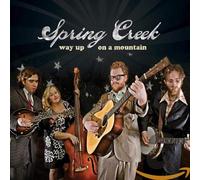 Spring Creek - Way Up on a Mountain