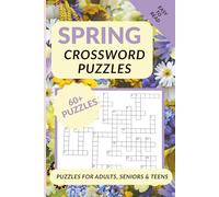 SPRING CROSSWORD PUZZLES: 60+ Spring-Themed Crossword Puzzles for Relaxation and Brain Fun, 6x9 in and 120 pages, A Fun Spring Crossword Puzzle Book ... Spring Word Searches for Kids, Teens & Adults