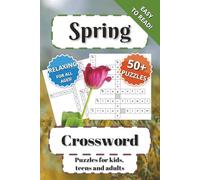 Spring Crossword: Puzzles for kids, teens and adults | Perfect gift | Easy to read | Relaxing for all ages | 50+ puzzles
