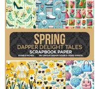 Spring Dapper Delight Tales Scrapbook Paper: Floral Themed 36 Page with 85x85 inch Decorative Papers for Crafting, Journaling, Decoupage and More