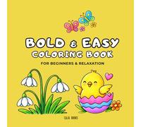 Spring & Easter Coloring Book: Simple and Bold Designs for Beginners and Quiet Moments