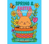 Spring & Easter Colouring Book for Kids Ages 4-8: Cute Bunnies, Baby Animals, and Flowers for Fun Springtime Creativity