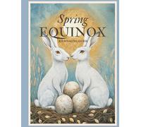 Spring Equinox Journaling Guide: A 24-Page Reflection & Renewal Workbook for the Season of New Beginnings