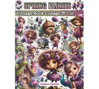 Spring Fairies Ephemera for Art Journaling, ACTs, and Card Making - Bits & Bobs Edition: 180+ Vintage Elements and Fairies, Houses, Flowers, Animals, ... Sceneries , Glue and Craft for Card Making,