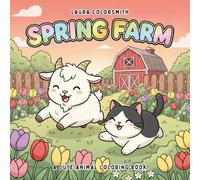 Spring Farm - A Cute Animal Coloring Book: Cute Farm Animals and Beautiful Spring Countryside Scenes for Stress Relief and Enjoyment (Spring Coloring Book For Kids)