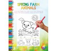 SPRING FARM ANIMALS: Coloring Pages for Kids | Cute Farm Animals & Happy Barnyard Scenes | Kids Activity Book