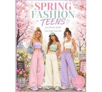 Spring Fashion Teens: 50 Spring Fashion Coloring Pages for Teens and Young Women (Dreamy Girls Coloring Series)