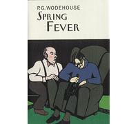 Spring Fever (Everyman's Library P G WODEHOUSE)