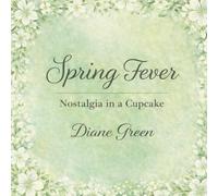 Spring Fever: Nostalgia in a Cupcake