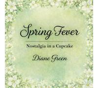 Spring Fever: Nostalgia in a Cupcake