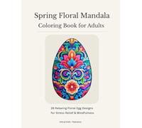 Spring Floral Mandala Coloring Book for Adults: 28 Relaxing Easter Egg Designs for Stress Relief and Mindfulness (PrintMe Trends Floral Mandala Collection)