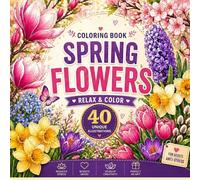 SPRING FLOWERS: Coloring Book: 40 Unique Illustrations with English & Latin Names | Simple Lines for Stress Relief | Relax | Cozy and aesthetic