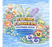 Spring Flowers Coloring Book for Kids: Fun and Easy Spring Flowers Coloring Book for Kids Ages 3-6