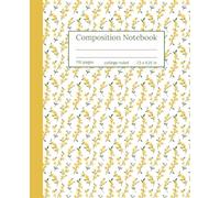 Spring Forsythia Flower Composition Notebook: College Ruled, Fresh Yellow Forsythia Design, Aesthetic Notebook for Teens, Women, Students, Teachers, and Everyday Use