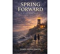 Spring Forward: A Last Route Novel (The Last Route)