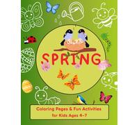 Spring: Four Seasons Activity Book for Kids Ages 4-7: A Fun Preschool & Kindergarten Coloring and Activity Workbook to Learn About Spring, Summer, Fall, and Winter (Tracing, Mazes, Logic & Mandalas)