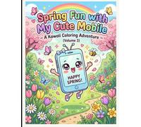 Spring Fun with My Cute Mobile Vol 3: Kawaii Coloring Adventure