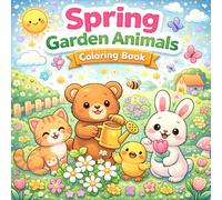 Spring Garden Animals Coloring Book: Cute Bunnies, Ducklings & Garden Friends | Bold & Easy Coloring Pages for Kids Ages 3-8